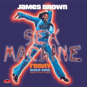 James Brown - Sex Machine Today (Polydor US Original LP VinylRip 24/96) 1975