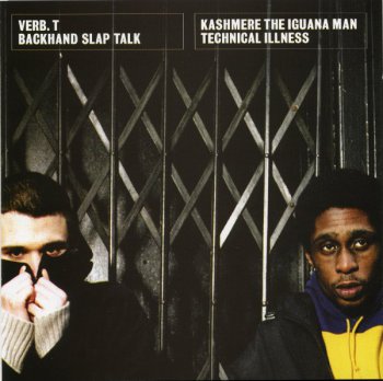 Kashmere & Verb T-Backhand Slap Talk & Technical Illness 2004