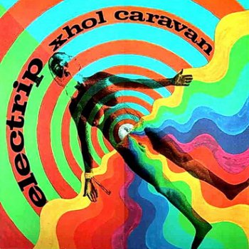 Xhol Caravan - Electrip 1969