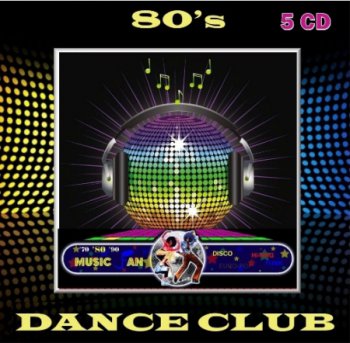 VA - Dance club 80's (5 CD BOX) butleg (2011) Vol.1