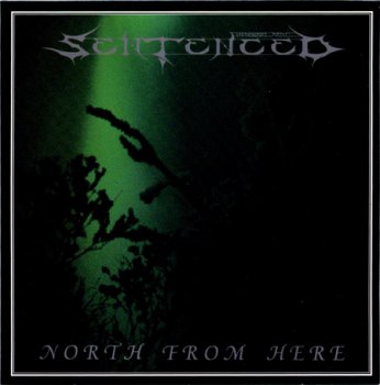 SENTENCED '1993 - North From Here