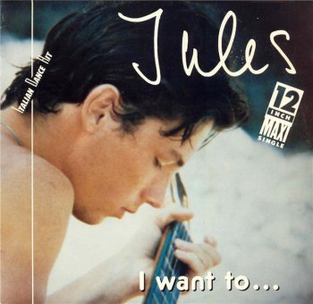 Jules - I Want To... (Vinyl,12'') 1985
