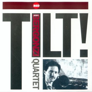 Jerry Bergonzi Quartet - Tilt! (1991)