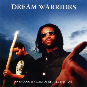 Dream Warriors-Anthology A Decade Of Hits 1988-1998 (1999)