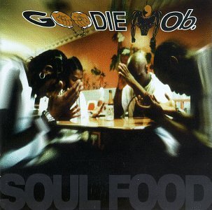 Goodie Mob-Soul Food 1995