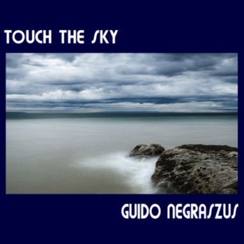 Guido Negraszus - Touch The Sky (2010)