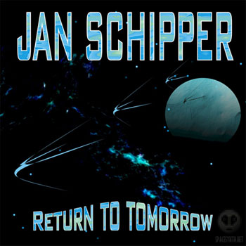 Jan Schipper - Return To Tomorrow 2006