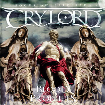 Boguslaw Balcerak's Crylord - Blood Of The Prophets (2011)