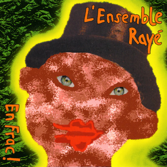 L'Ensemble Raye - En Frac! (1996)
