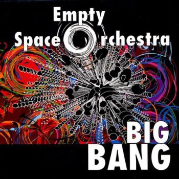 Empty Space Orchestra - Big Bang (2009)
