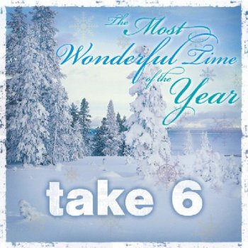 Take 6  - The Most Wonderful Time of the Year (2010)