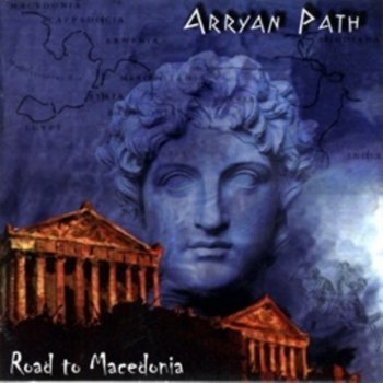 Arryan Path - Road To Macedonia 2004