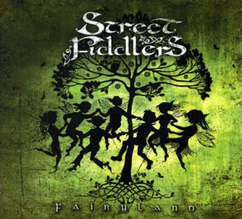 Street Fiddlers - Fairyland (2010)
