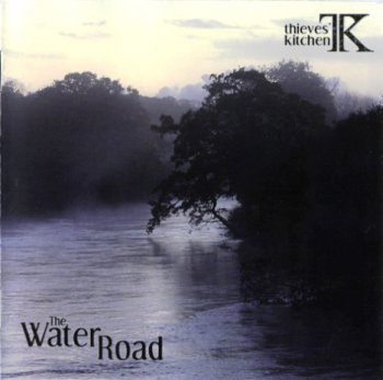 Thieves' Kitchen - The Water Road (2008)