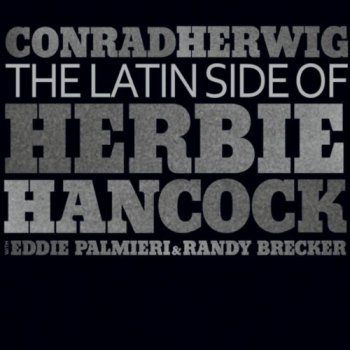 Conrad Herwig - The Latin Side of Herbie Hancock (2010)