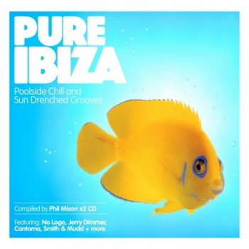 VA - Pure Ibiza (mix by Phil Mison: Poolside Chill & Sundrenched Grooves) (2008)
