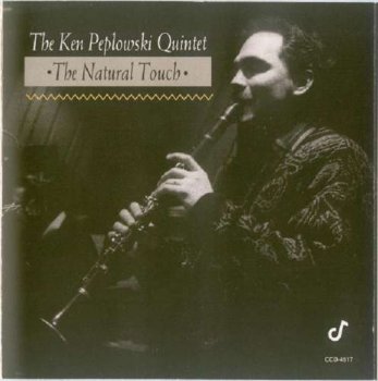 Ken Peplowski Quintet - The Natural Touch (1992)