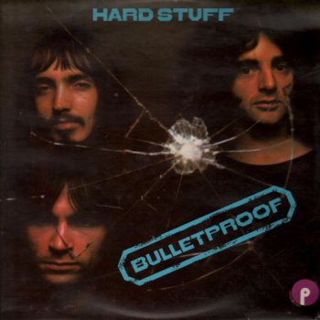Hard Stuff - Bulletproof (Purple Records UK Original LP VinylRip 24/96) 1972