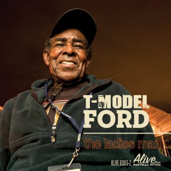 T-Model Ford - The Ladies Man (2010)
