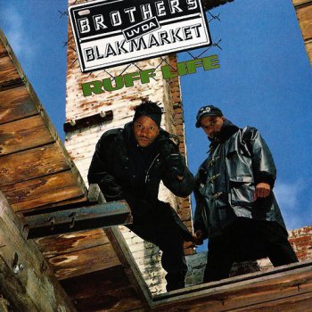 Brothers Uv Da Blakmarket-Ruff Life 1992
