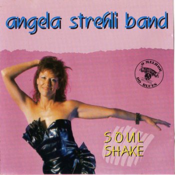 Angela Strehli - Soul Shake (1987)