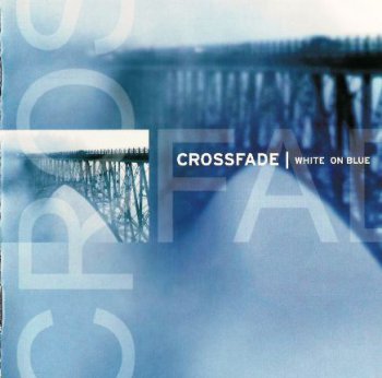 Crossfade - White On Blue (2004)