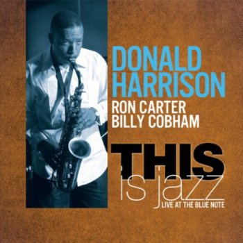 Donald Harrison - This is Jazz (2011)