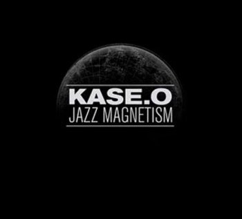 Kase.O & Jazz Magnetism-Kase.O & Jazz Magnetism 2011