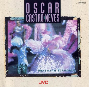 Oscar Castro-Neves - Brazilian Scandals (1987)