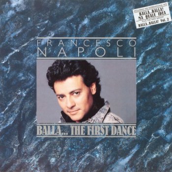 Francesco Napoli - Balla... The First Dance (BCM Records Lp VinylRip 24/96) 1987