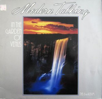 Modern Talking - In The Garden Of Venus - The 6th Album (Hansa Lp VinylRip 24/96) 1987