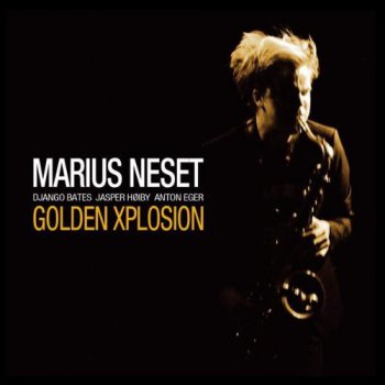 Marius Neset - Golden Xplosion! (2011)