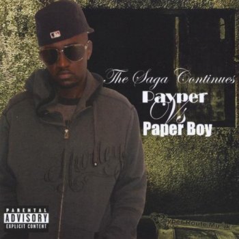 Payper-The Saga Continues-Payper Vs. Paper Boy 2011
