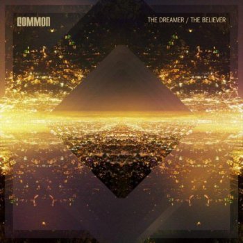 Common-The Dreamer,The Believer 2011