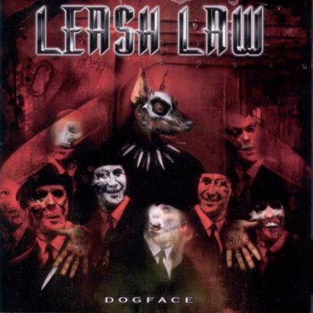 Leash Law - Dogface 2004