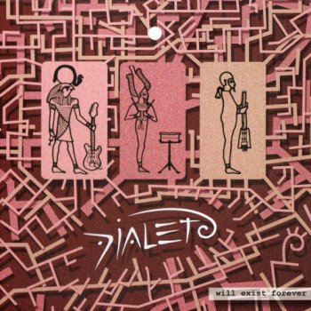 Dialeto - Will Exist forever 2008