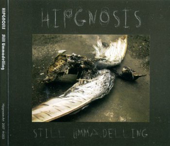 Hipgnosis - Still Ummadelling (2007)