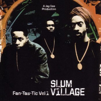 Slum Village-Fan-Tas-Tic Vol. 1 1996