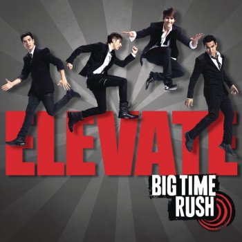 Big Time Rush - Elevate (2011)