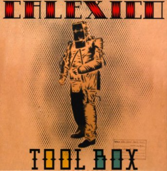 Calexico - Tool Box (2007)