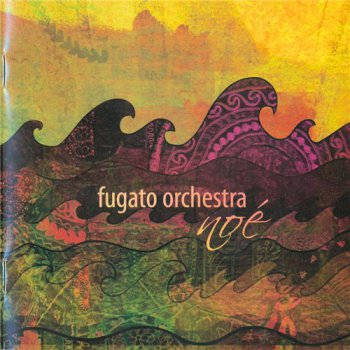 Fugato Orchestra - Noe (2010)