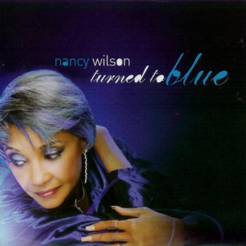 Nancy Wilson - Turned to Blue (2006)