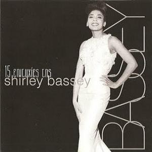 Shirley Bassey - 15 Hits of Shirley Bassey (1997)