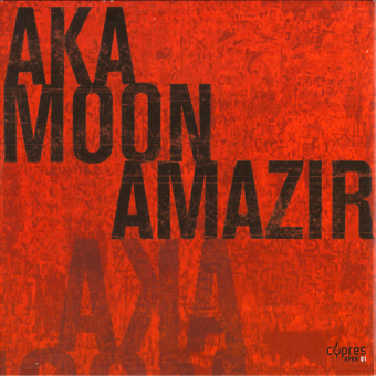 Aka Moon - Amazir (2006)