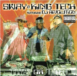Sway And King Tech Featuring DJ Revolution-This Or That 1999