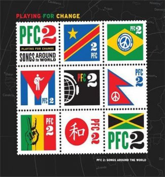 VA - Playing For Change - PFC 2: Songs Around the World (2011)