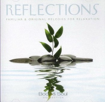VA Reflections - Familiar & Original Melodies For Relaxation (2011)