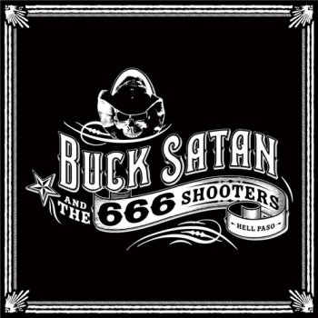 Buck Satan and The 666 Shooters - Bikers Welcome Ladies Drink Free (2011)