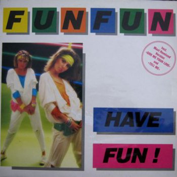 Fun Fun - Have Fun! (Teldec-Press Lp VinylRip 24/96) 1985