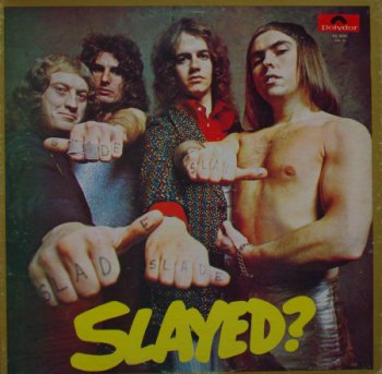 Slade - Slayed? [Polydor, LP (VinylRip 24/192)] (1972)